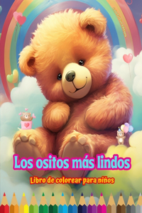 ositos más lindos - Libro de colorear para niños - Escenas creativas y divertidas de risueños osos