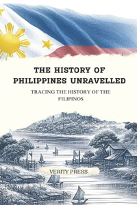 History of Philippines Unravelled