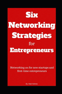 Six Networking Strategies for Entrepreneurs