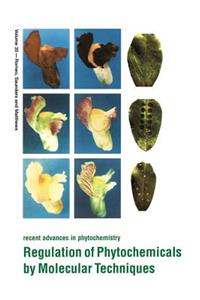 Regulation of Phytochemicals by Molecular Techniques