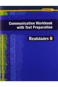Realidades 2014 Communication Workbook with Test Preparation Level 2