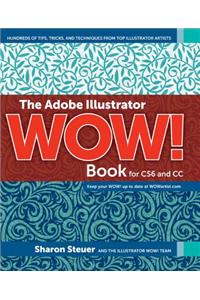 Adobe Illustrator WOW! Book for CS6 and CC, The