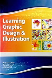 Learning Graphic Design and Illustration Student Edition -- National -- CTE/School