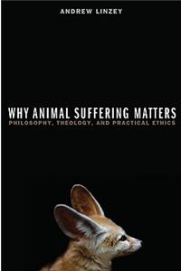 Why Animal Suffering Matters