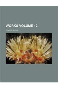 Works Volume 12