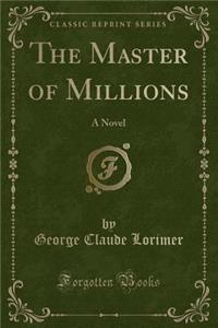 The Master of Millions