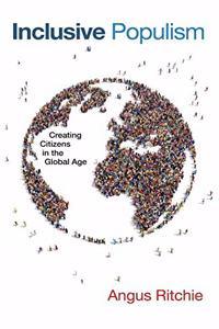 Inclusive Populism: Creating Citizens in the Global Age