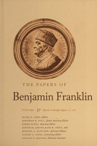 Papers of Benjamin Franklin, Vol. 37