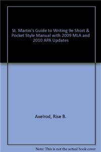 St. Martin's Guide to Writing 9e Short & Pocket Style Manual with 2009 MLA and 2010 APA Updates