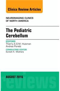Pediatric Cerebellum, an Issue of Neuroimaging Clinics of North America