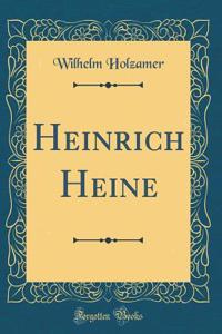 Heinrich Heine (Classic Reprint)