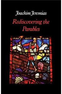 Rediscovering the Parables