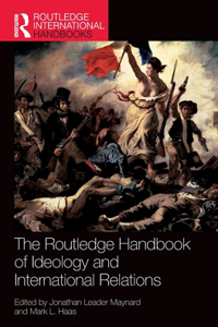 Routledge Handbook of Ideology and International Relations