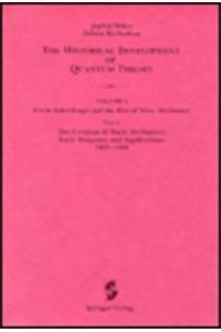 Creation of Wave Mechanics; Early Response and Applications 1925-1926