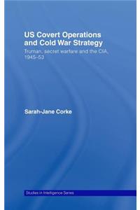 Us Covert Operations and Cold War Strategy
