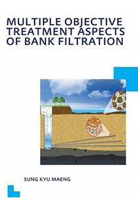 Multiple Objective Treatment Aspects of Bank Filtration
