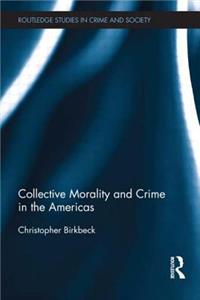 Collective Morality and Crime in the Americas