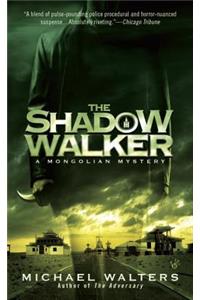 The Shadow Walker