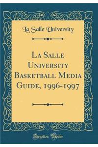 La Salle University Basketball Media Guide, 1996-1997 (Classic Reprint)
