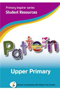 Primary Inquirer series: Pattern Upper Primary Student CD
