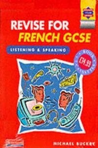 Revise for French GCSE: Listening and Speaking (Book and 2 cassettes)