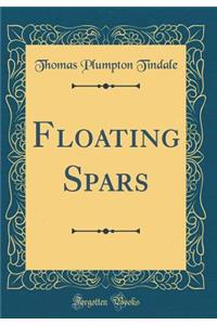 Floating Spars (Classic Reprint)