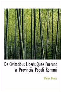 de Civitatibus Liberis, Quae Fuerunt in Provinciis Populi Romani