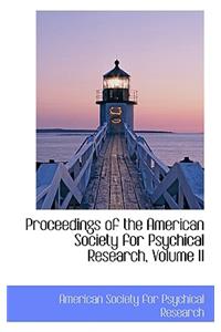 Proceedings of the American Society for Psychical Research, Volume II
