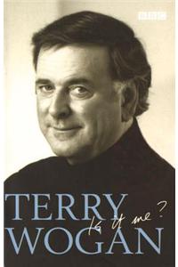 Terry Wogan - Is it me?