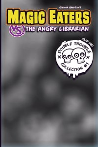Magic Eaters Double Trouble Collection #1