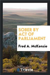 Sober by Act of Parliament