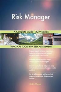 Risk Manager A Complete Guide - 2019 Edition