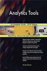 Analytics Tools A Complete Guide - 2019 Edition