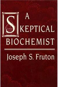 A Skeptical Biochemist