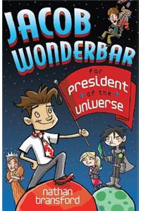Jacob Wonderbar for President of the Universe