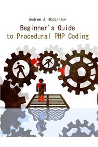 Beginner's Guide to Procedural PHP Coding
