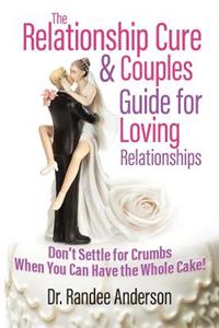 The Relationship Cure & Couples Guide for Loving Relationships