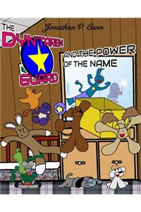 Dyn'taren Guard and the Power of the Name