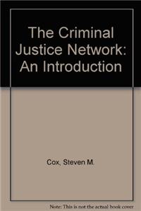 The Criminal Justice Network: An Introduction