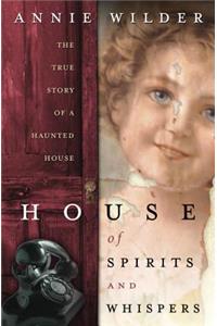 House of Spirits and Whispers