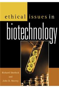 Ethical Issues in Biotechnology