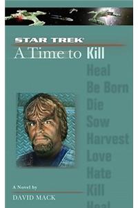 Star Trek: The Next Generation: Time #7: A Time to Kill