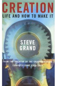 Creation: Life and how you make it