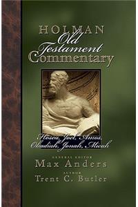 Holman Old Testament Commentary - Hosea, Joel, Amos, Obadiah, Jonah, Micah