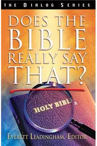 Does the Bible Really Say That?