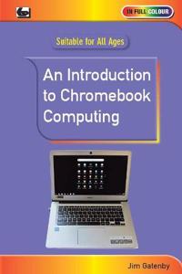 An Introduction to Chromebook Computing