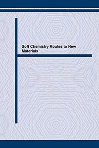 Soft Chemistry Routes to New Materials - Chimie Douce: Proceedings of the International Symposium Held in Nantes, France, September 1993 (Materials Science Forum)