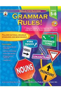 Grammar Rules!, Grades 5 - 6: High-Interest Activities for Practice and Mastery of Basic Grammar Skills