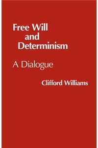 Free Will and Determinism