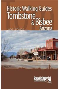 Tombstone & Bisbee Historic Walking Guides